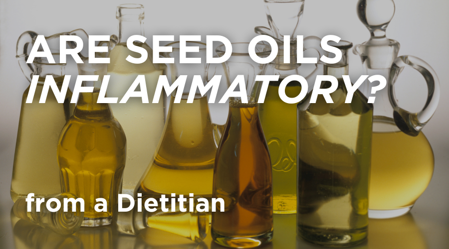 Separating Fact from Fiction: Are Seed Oils Inflammatory? – Queen St ...