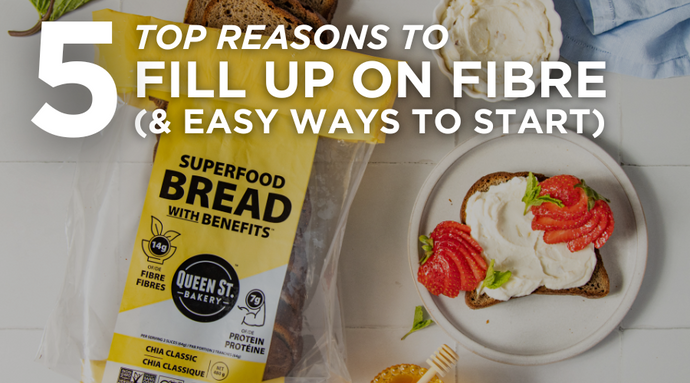 5 Top Reasons to Fill Up on Fibre (and Easy Ways to Start!)