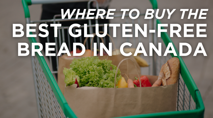 Where to Buy the Best Gluten-Free Bread in Canada