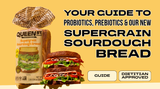Your Guide to Probiotics, Prebiotics & Our New Supergrain Sourdough Bread