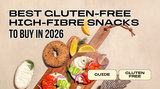 Best Gluten-Free High-Fibre Snacks to Buy in 2026