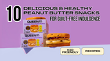 10 Delicious and Healthy Peanut Butter Snacks for Guilt-Free Indulgence